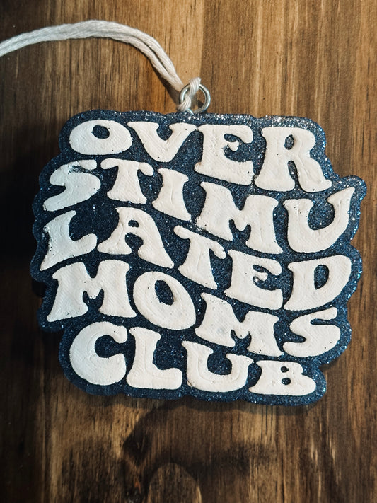 Freshie - Overstimulated moms club