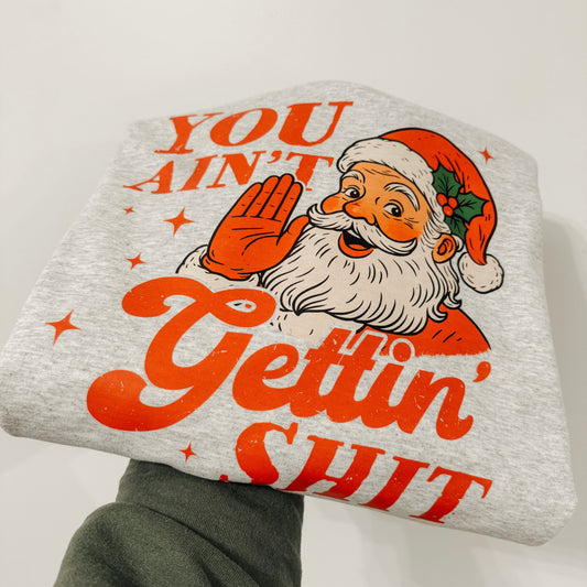 You ainât gettingâ shit crew