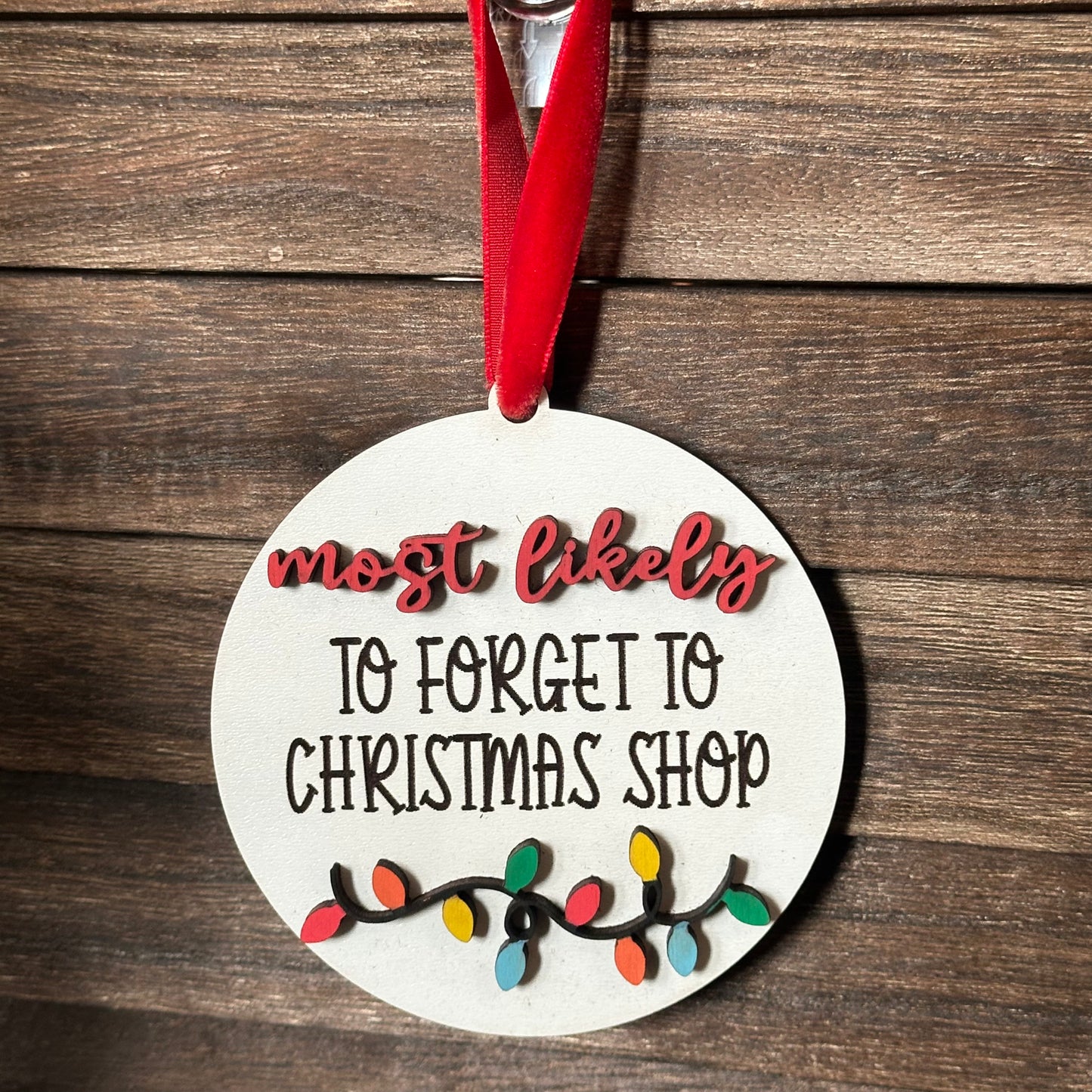 Ornament - Most likely to forget to Christmas shop