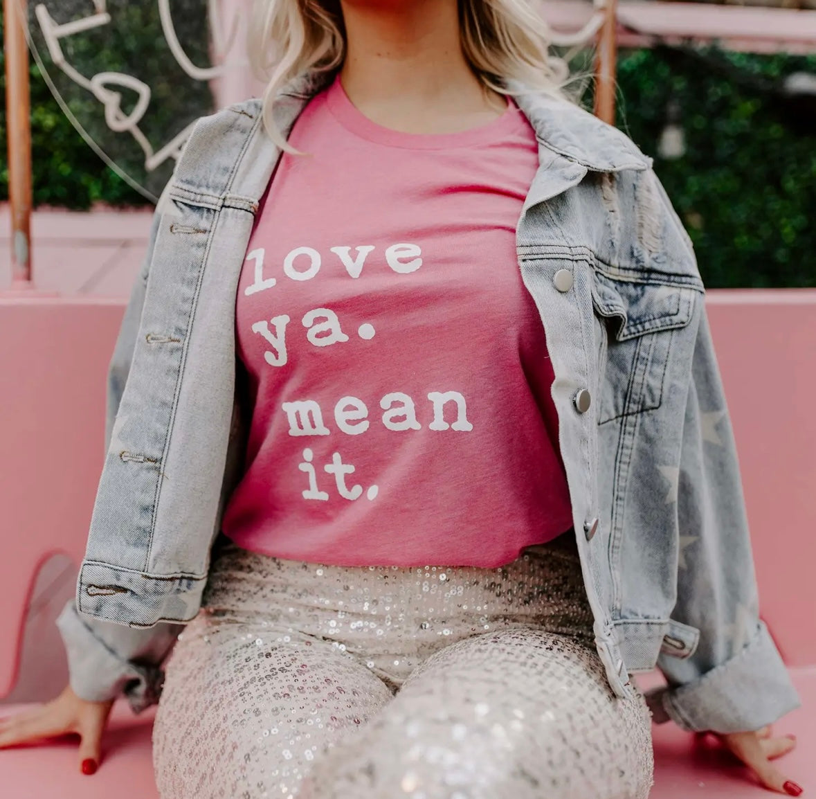 Love ya, mean it