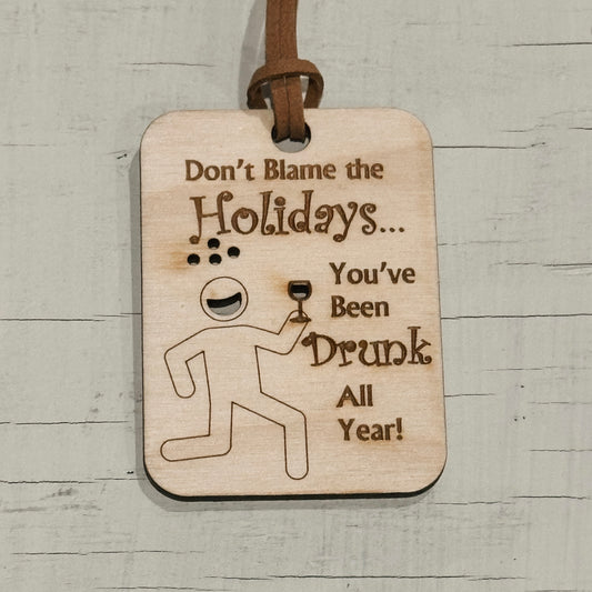 Gift Tag - Don’t blame the holidays