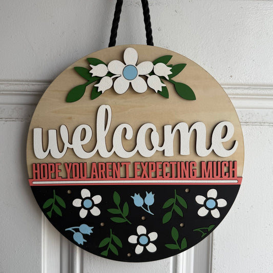 Welcome - Hope you aren’t expecting much Door Round