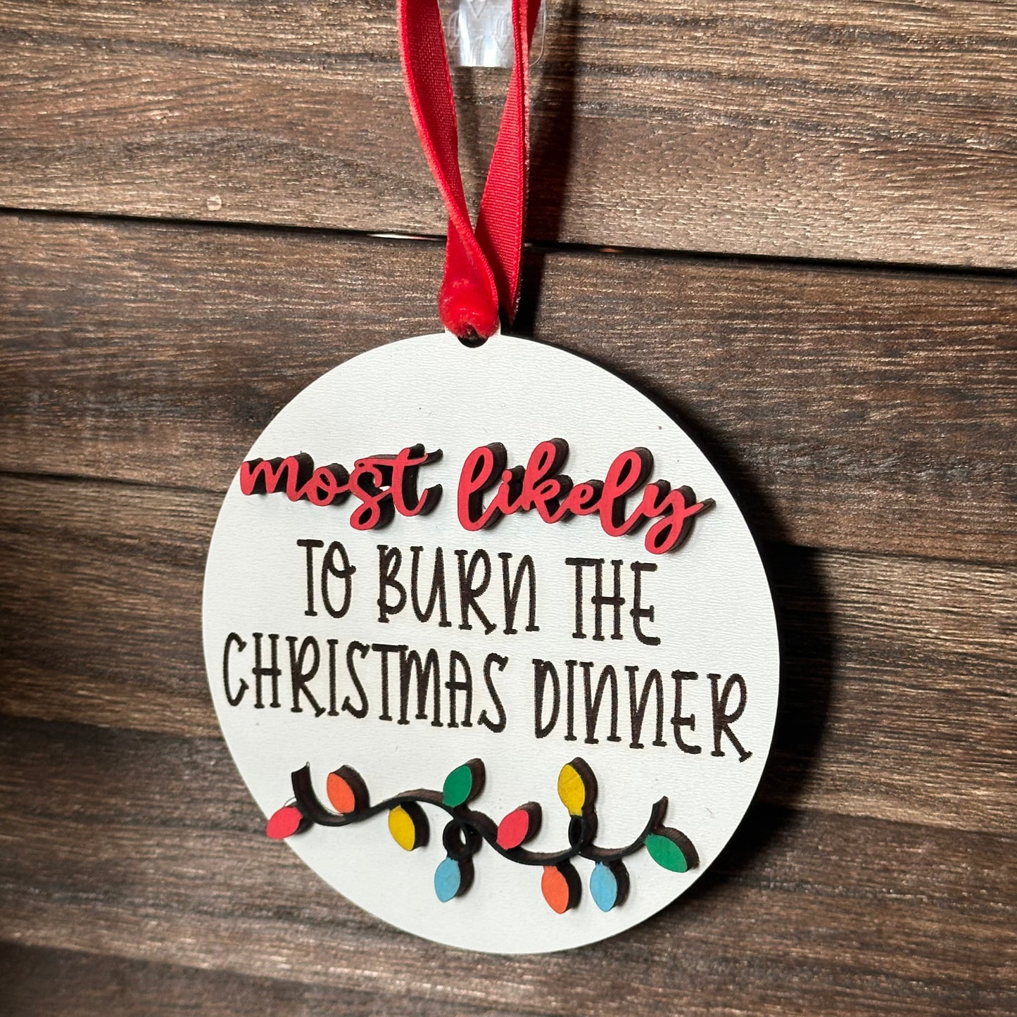 Ornament - Most likely to burn the Christmas dinner