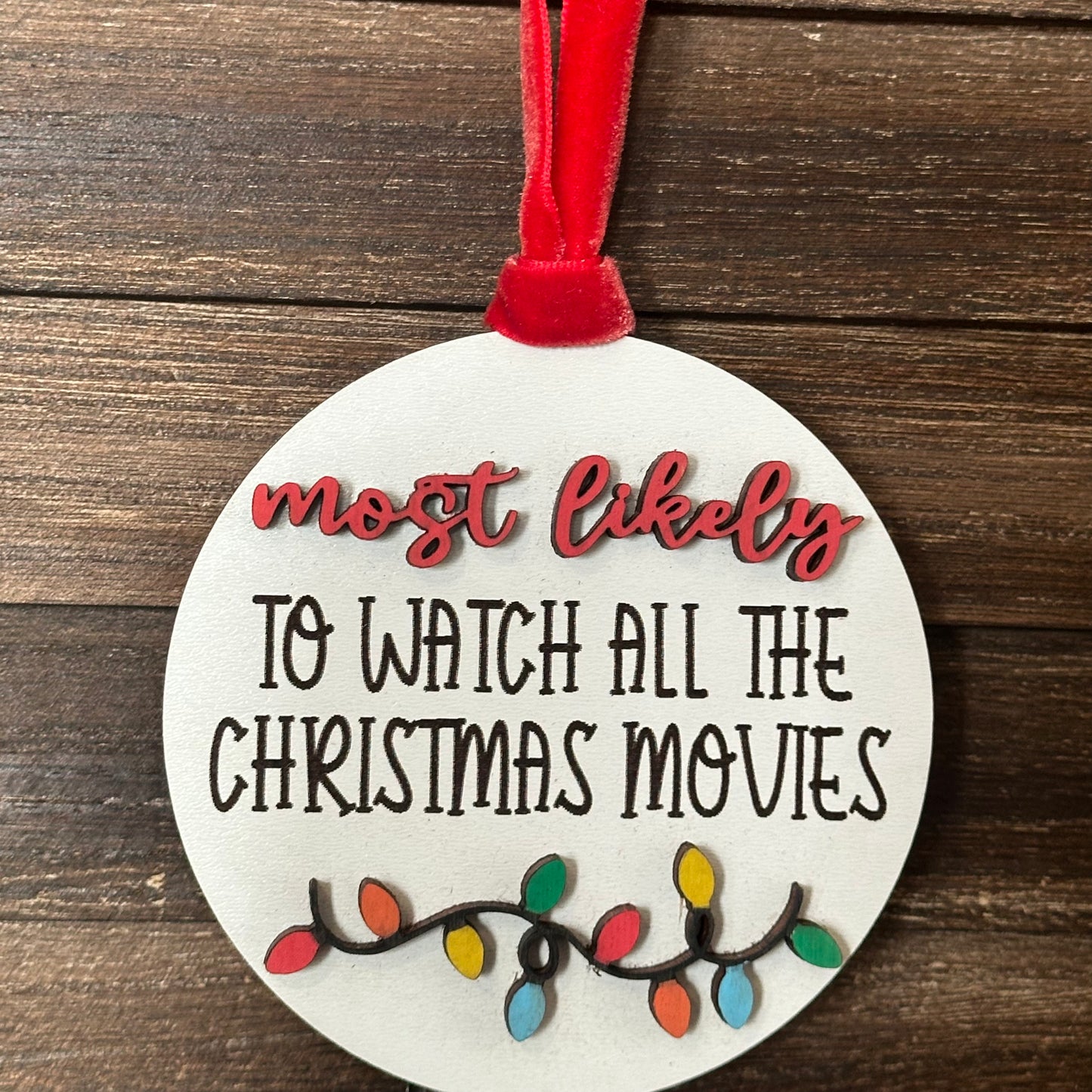 Ornament - Most likely to watch all the Christmas movies