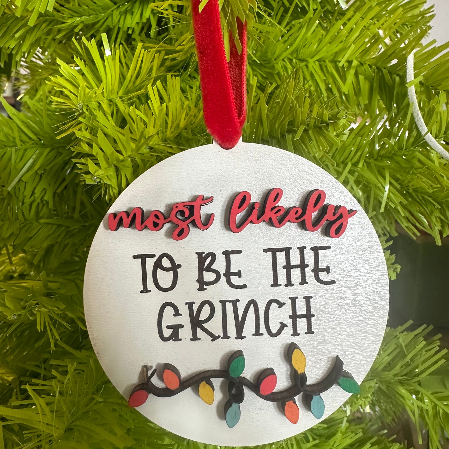 Ornament - Most likely to be The Grinch