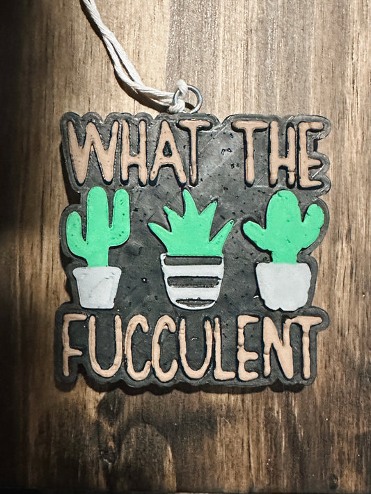 Freshie - What the fucculent
