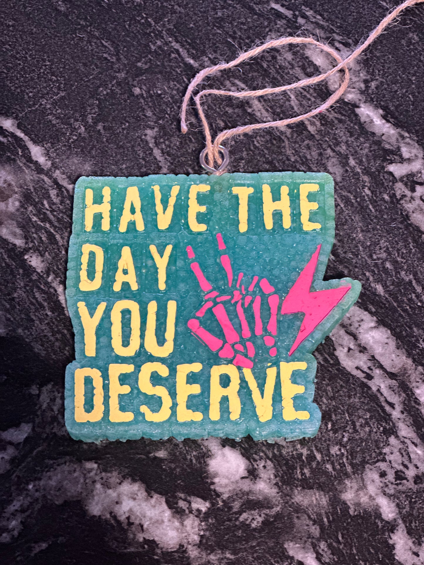 Freshie - Have the day you deserve