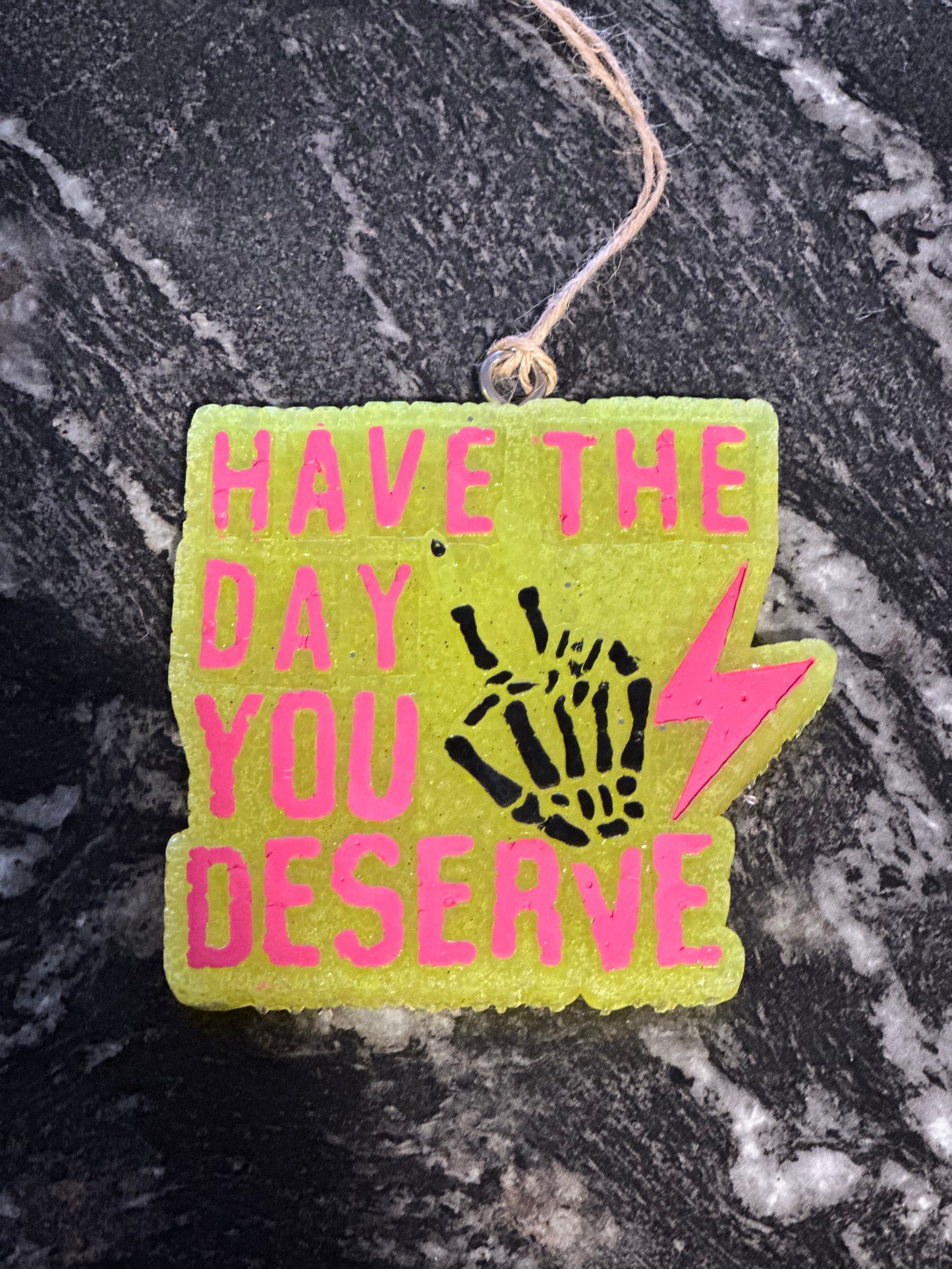 Freshie - Have the day you deserve