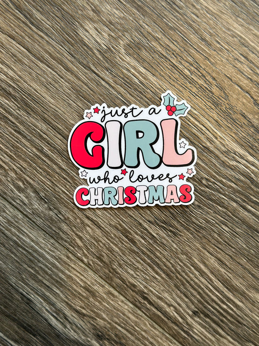 Sticker - Just a girl who loves Christmas