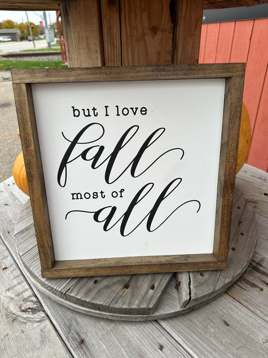 But I Love Fall Wood Sign